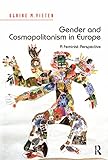 Gender and Cosmopolitanism in Europe: A Feminist Perspective (English Edition)