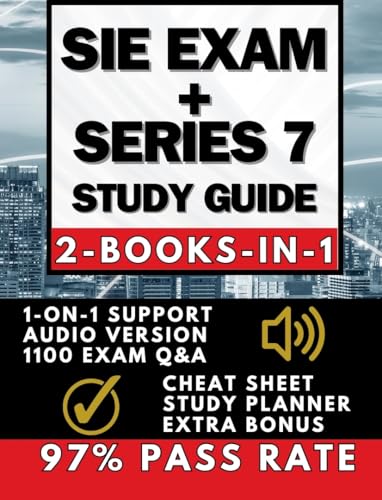 SIE EXAM + SERIES 7 STUDY GUIDE (2-BOOKS-IN-1): Clear, Concise, Simplified Exam Prep | AUDIO VERSION, 1-ON-1 SUPPORT, 1100+ EXAM Q&A, CASE STUDIES, CAREER ROADMAP. 30-DAY STUDY PLANNER & CALCULATIONS