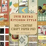 1958 Retro Kitchen Style - Mid-Century Craft Paper Pad: 21 Double-Sided Sheets Featuring Vintage Kitchen Wallpaper, Elements, and Scenes for Scrapbooking, Junk Journals, and Mixed Media