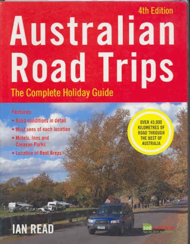 Australian Road Trips 2005: The Complete Holiday Guide [Idioma Inglés] (Australian Road Trips: The Complete Holiday Guide)