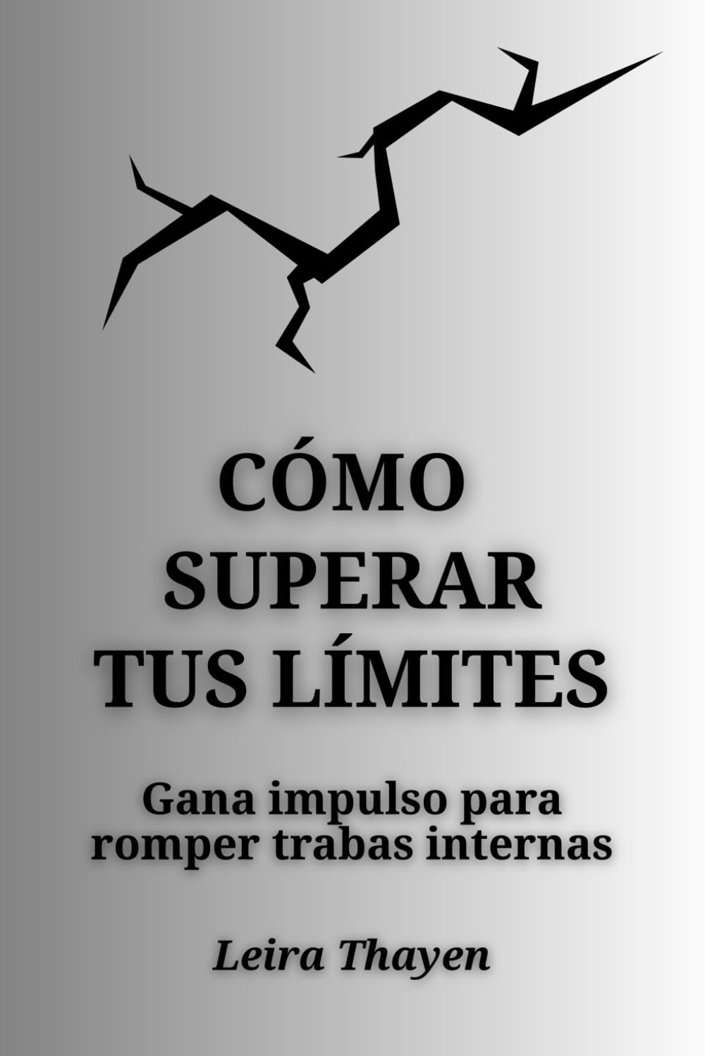 Cómo superar tus límites: Gana impulso para romper trabas internas