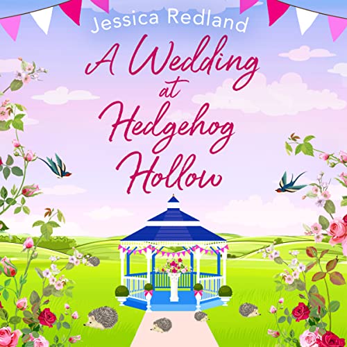 A Wedding at Hedgehog Hollow: A heartwarming read from MULTI-MILLION COPY BESTSELLER Jessica Redland