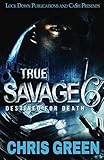 True Savage 6: Destined for Death
