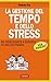 La Gestione Del Tempo E Dello Stress Per Rookies - 3