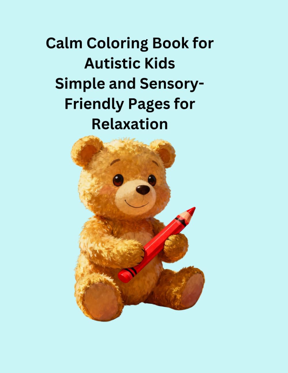 Calm Coloring Book for Autistic Kids: Calm Coloring Book for Autistic Kids