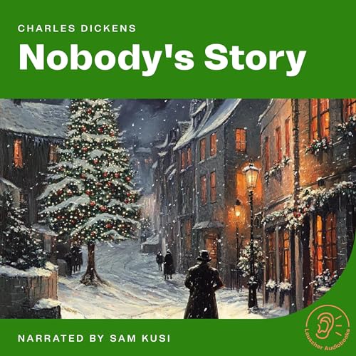Nobody's Story by Charles Dickens episode artwork