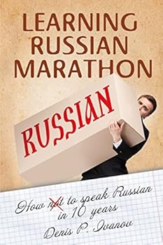 Paperback Learning Russian Marathon: How to Speak Russian in 10 Years Book