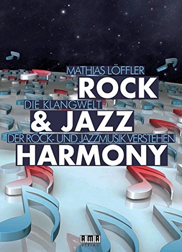 Rock & Jazz Harmony: Die Klangwelt der Rock- und Jazzmusik verstehen