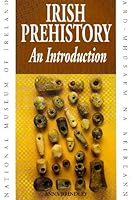 Irish Prehistory: An Introduction 0946172382 Book Cover