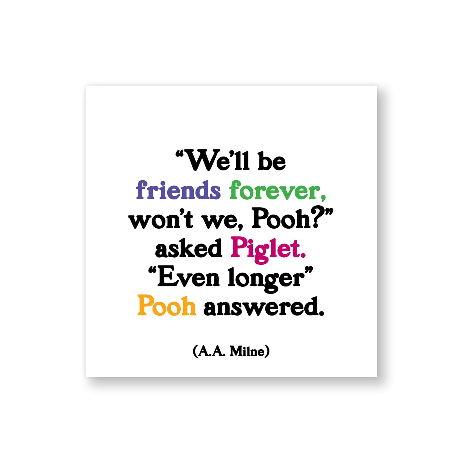 Quotable Magnet 'Friends Forever Pooh' Quote – Thoughtful White Square Magnet for Fridge or Any Magnetic Surface, Durable, Stylish Motivational Decor