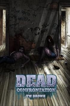 Confrontation - Book #6 of the Dead