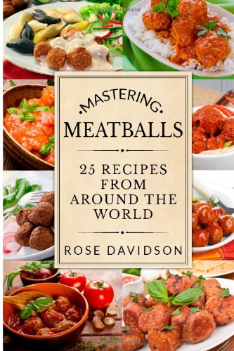 How To Make Meatballs: 25 Recipes From Around the World