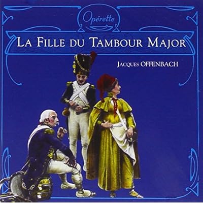 Offenbach - La Fille du Tambour Major