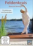  Feldenkrais – Bewusst bewegen: 15 Lektionen mit Carola Bleis