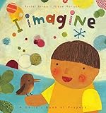 I Imagine: A Child's Book of Prayers