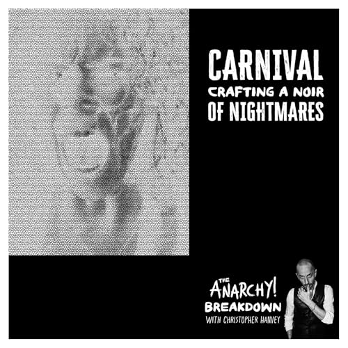 CARNIVAL OF NIGHTMARES: CRAFTING A NOIR || ANARCHY! ACTORS Detective Noir Scene Breakdown 1.0.