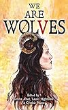 We are Wolves: A Horror Anthology