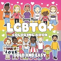 LGBTQ+: Bold and Easy Coloring Book 196956346X Book Cover