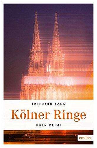 Kölner Ringe: Köln Krimi Kölner Ringe: Köln Krimi