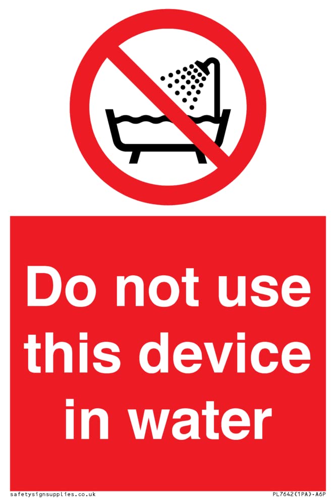 Do not use this device in water Sign - 100x150mm - A6P