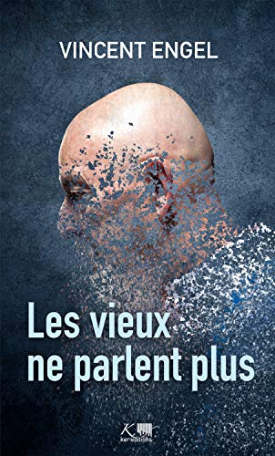 Les vieux ne parlent plus: Roman dystopique (Tranches de vie) Livre PDF Gratuit