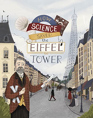 Raintree How Science Saved the Eiffel Tower.