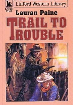 Paperback Trail To Trouble (LIN) (Linford Western Library) [Large Print] Book