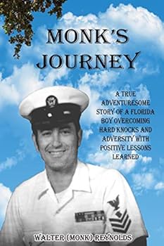Paperback Monk's Journey: A true adventuresome story of a boy overcoming hard knocks & adversity with possitive lessons learned Book