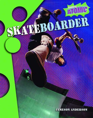 Skateboarder: Level 1 (Raintree: Atomic)