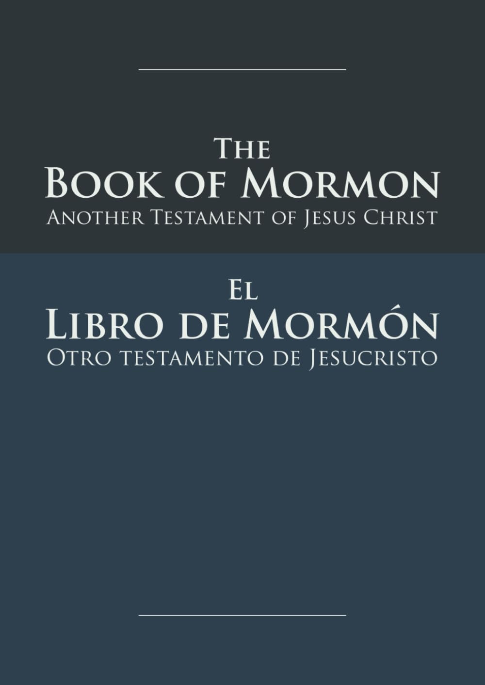 The Book of Mormon - el Libro de Mormón: English-Spanish Edition with Dual-Column Verse-Aligned Text (Book of Mormon Dual Language Series)