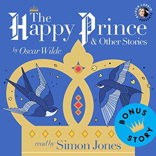 Alison Larkin Presents: The Happy Prince and Other Stories by Oscar Wilde episode artwork