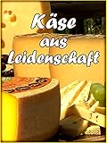 Käse aus Leidenschaft