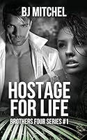 Hostage for Life 1505304695 Book Cover