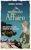  Die englische Affaire (Fräulein Schumacher ermittelt 8)