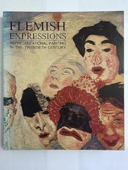 Flemish Expressions: Representational Painting In The Twentieth Century
