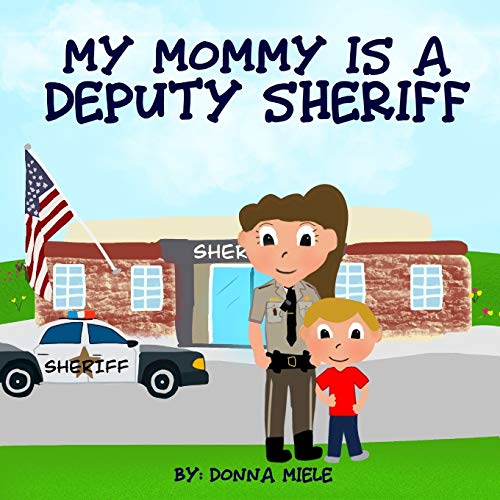 Image of My Mommy is a Deputy Sheriff