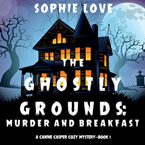 The Ghostly Grounds: Murder and Breakfast by Sophie Love episode artwork