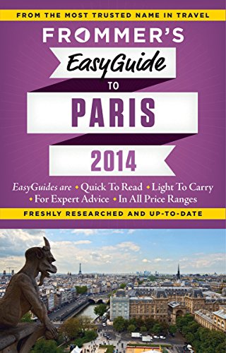Frommer's EasyGuide to Paris 2014 (Easy Guides)
