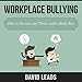 Workplace Bullying: How to Survive and Thrive with a Bully Boss