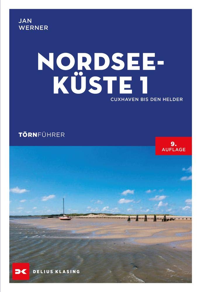 Törnführer Nordseeküste 1: Cuxhaven bis Den Helder