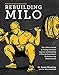 Rebuilding Milo: A Lifter's Guide to Fixing Common Injuries and Building a Strong Foundation for Enhancing Performance (English Edition)