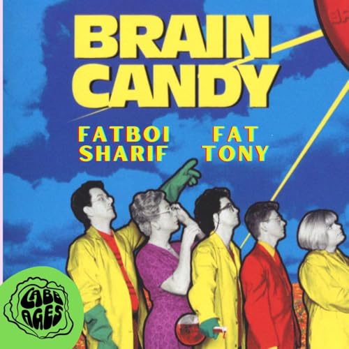 Fat Tony & Fatboi Sharif on Brain Candy [CABBAGES All-Stars] Podcast Por  arte de portada