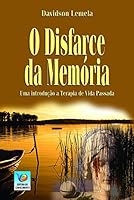 O Disfarce Da Memória: Uma Introdução à Terapia De Vida Passada 8576181436 Book Cover