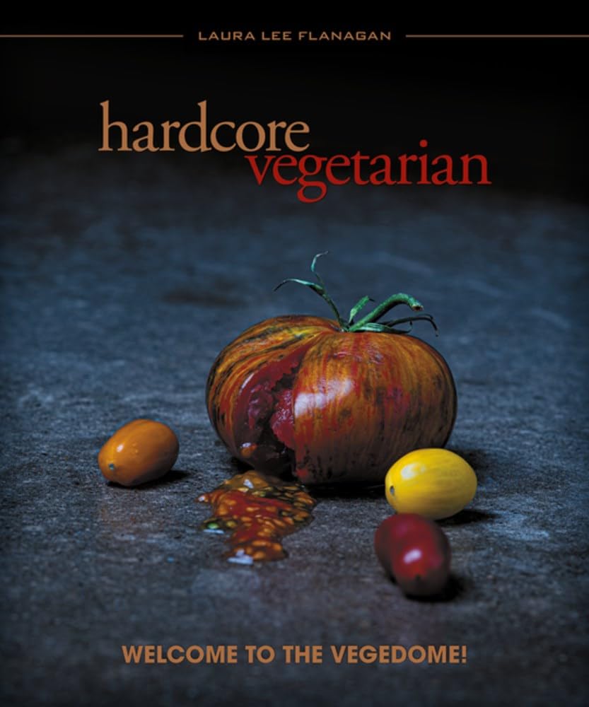 Hardcore Vegetarian by Laura Lee Flanagan (Paperback Book)