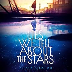 Lies We Tell About the Stars Audiolibro Por Susie Nadler arte de portada