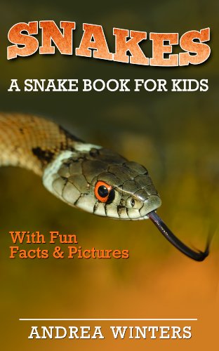 Snakes for Kids - A Snake Guide Book With Fun Facts & Pictures About ...