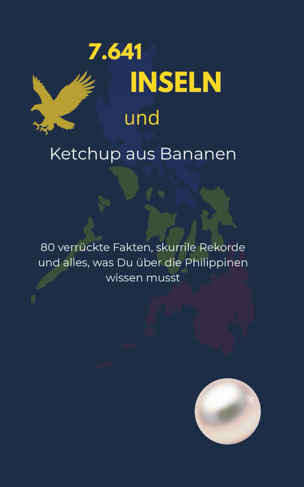 7.641 Inseln & Ketchup aus Bananen: 80 skurrile Fakten, Rekorde und Geheimnisse über die Philippinen, die Du garantiert noch nicht kanntest!
