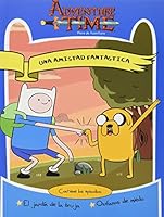 HORA DE AVENTURA UNA AMISTAD FANTASTICA 6071132266 Book Cover