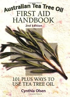 Australian Tea Tree Oil First Aid Handbook: 101 Plus Ways to Use Tea Tree Oil by Cynthia Olsen (13-Jan-2000) Paperback
