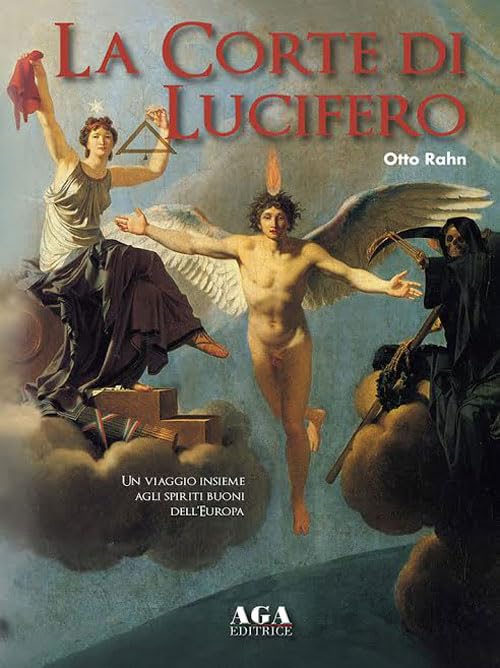 La corte di Lucifero. Un viaggio insieme agli spiriti buoni dell'Europ
